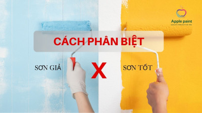 CÁCH PHÂN BIỆT SƠN CHẤT LƯỢNG VÀ SƠN KÉM – ĐỂ BẢO VỆ NGÔI NHÀ ĐƯỢC BỀN ĐẸP!