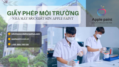 Giấy Phép Môi Trường Nhà Máy Sản Xuất Sơn Apple Paint – Cam Kết Phát Triển Bền Vững
